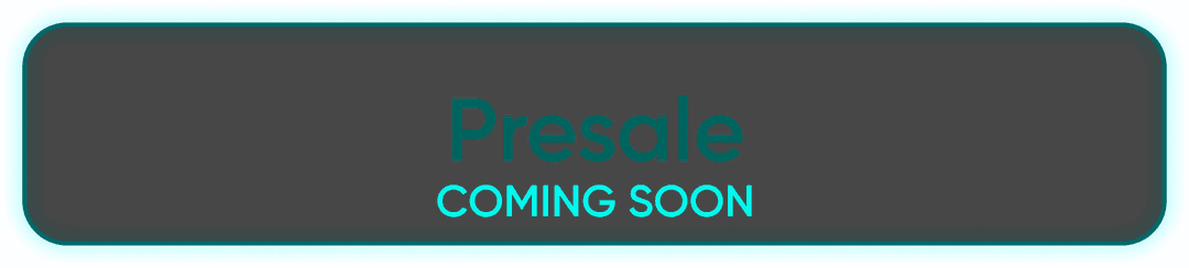 Presale Coming Soon...